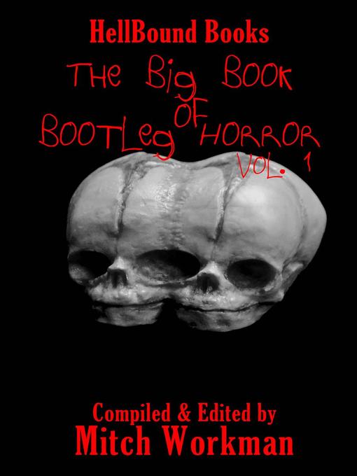 Title details for The Big Book of Bootleg Horror, #1 by Mitch Workman - Available